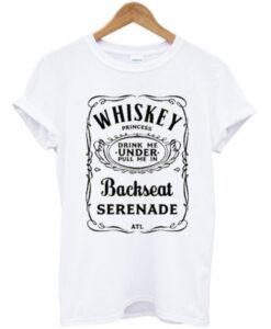 ATL Whiskey Princess Backseat Serenade T-Shirt