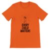 Aboriginal Canada - Every Child Matters - Orange Shirt Day - Unisex T-shirt