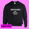 Abracadabra Sweatshirt