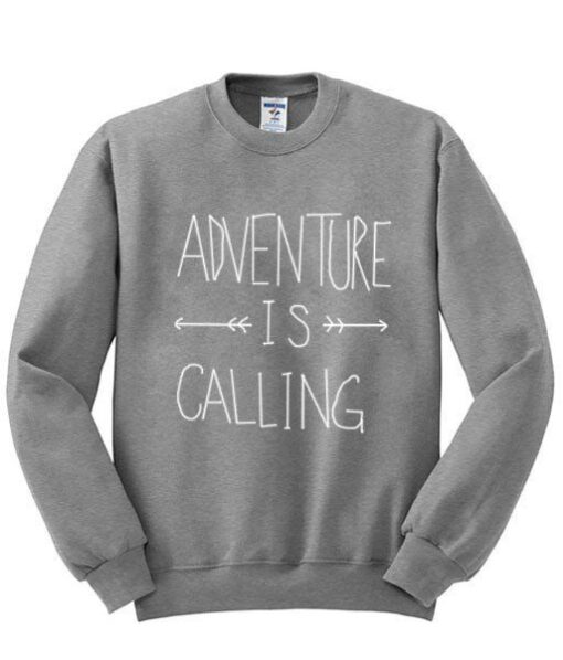 Adventure is Calling Sweatshirt ZNF08