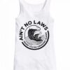 Ain't No Laws white tank top ZNF08