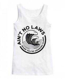 Ain't No Laws white tank top ZNF08