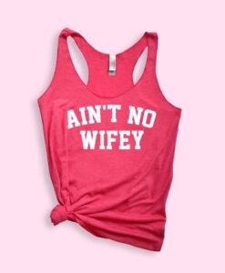 Ain't No Wifey Tank ZNF08