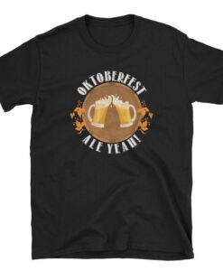 Ale Yeah Oktoberfest Beer Drinking Unisex T Shirt THD