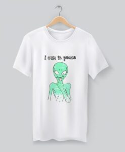 Alien Quote I Cum In Peace T Shirt KM