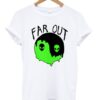 Alien Yin Yang Far Out T shirt ZNF08