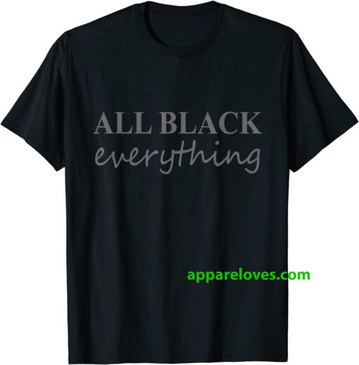 All Black Everything T-Shirt THD