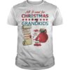 All I Want For Christmas Is My Grandkids Shirt