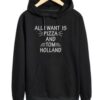 All I Want Is Pizza And Tom Holland Hoodie