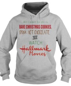 All I want to do is bake Christmas cookies drink hot chocolate Hoodie