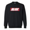 All My Bitches Love Me Sweatshirt KM