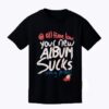 All Time Low Your New Album Suck Nothing Personal T Shirt KM