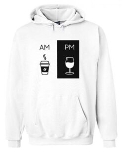 Am Pm Drink Hoodie ZNF08