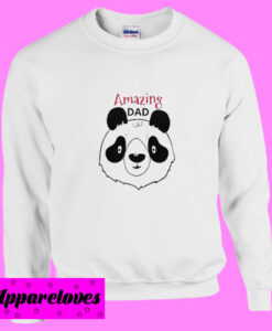 Amazing Dad panda Sweatshirt