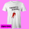 America Sukkks T shirt