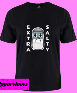 Angry Extra Salty T Shirt