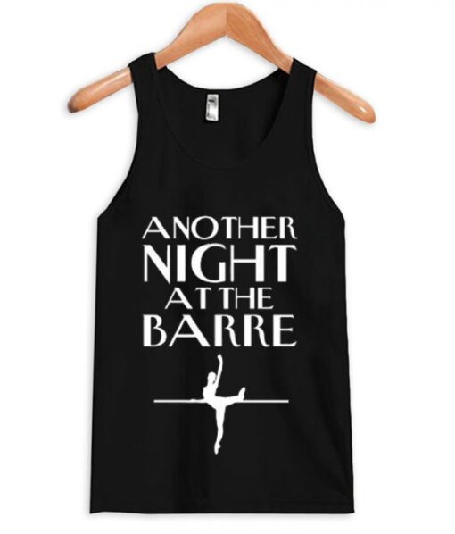 Another Night At The Barre Tanktop