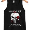 Are Good Men Who Are Skilled At Violence The Punisher black tank top