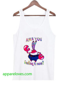 Are You Feeling It Now Mr Krabs Tank Top thd