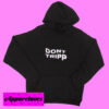 Ariana Grande Dont Tripp Hoodie pullover