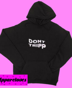 Ariana Grande Dont Tripp Hoodie pullover