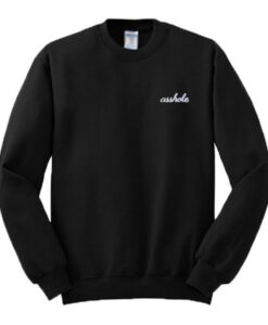 Asshole Font Sweatshirt