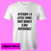 Attitude T Shirt