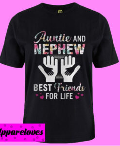 Aunt And Nephew Best Friends For Life T shirt