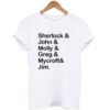 BBC Sherlock and John and Molly and Greg and Mycroft and Jim T-Shirt