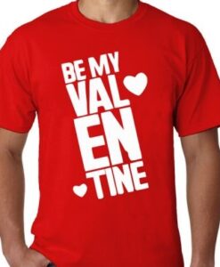 BE MY VALENTINE TSHITR THD