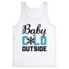 Baby It's Cold Outside tank top ZNF08