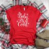 Baby it's Cold shirt ZNF08