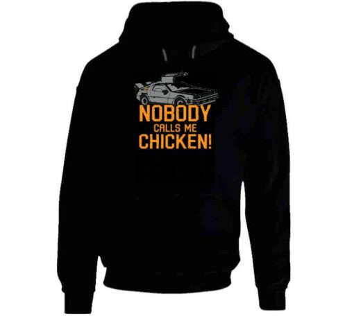 Back To The Future Nobody Calls Me Chicken Hoodie