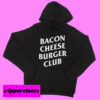 Bacon Cheese Burger Club Hoodie pullover