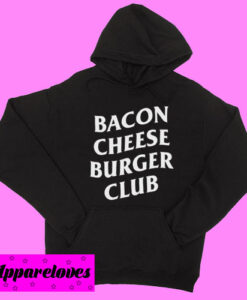 Bacon Cheese Burger Club Hoodie pullover