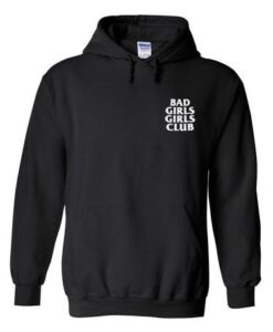 Bad Giels Girls Club Hoodie