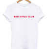 Bad Girls Club T Shirt