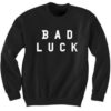 Bad Luck Sweatshirt THD