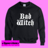 Bad Witch Sweatshirt