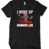 Baker Mayfield I Woke Up Feeling Dangerous T shirt