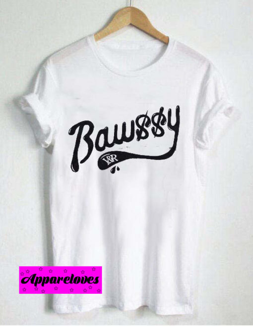 Bawssy T Shirt