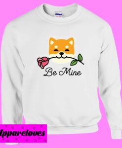 Be Mine Shiba Inu Valentine’s Day Sweatshirt