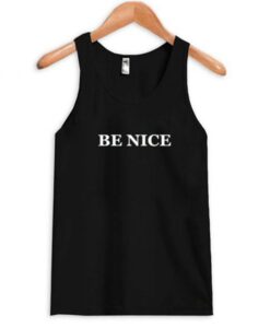 Be Nice Tanktop AY