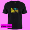 Beach Happy T Shirt