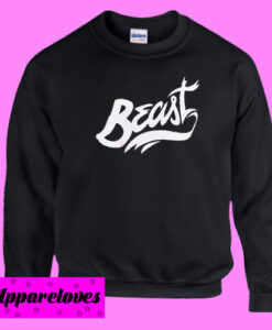 Beast Sweatshirt