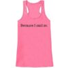 Because I Said So Funny Mother's Day Tank Top ZNF08