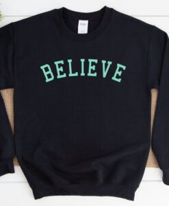 Believe Sweatshirt