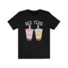 Bes Teas Boba Tea Besties Bubble Tea T-Shirt