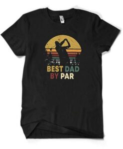 Best Dad By Par T-Shirt