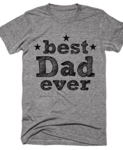 Best Dad Ever T-Shirt